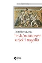 ПРИВЛАЧНА ФАТАЛНОСТ: СУБЈЕКТ И ТРАГЕДИЈА